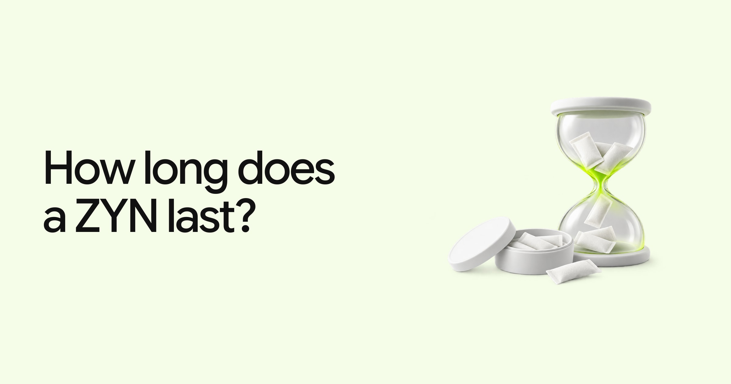 How long does a ZYN last?