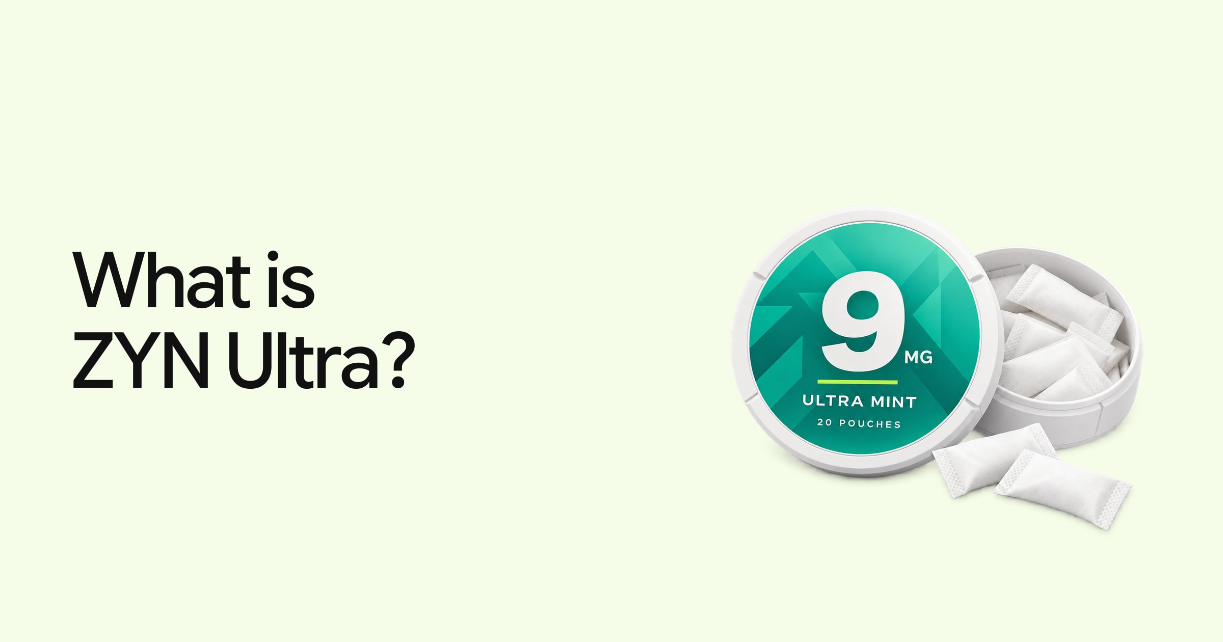 What is ZYN Ultra? Strengths, flavors & nicotine explained